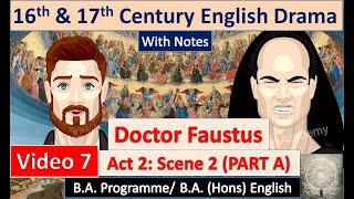 2nd Sem  16th amp 17th Century English Drama Unit1 Doctor Faustus Act 2 Scene 2 Video 7 PART A [upl. by Woermer549]