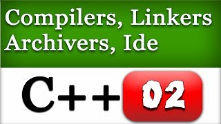 How C Works Compilers Linkers IDEs  CPP Programming Language Tutorial [upl. by Howlend55]