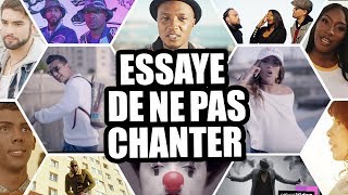 ESSAYER DE NE PAS CHANTER CHANSON FRANCAISE 2019 [upl. by Neall601]