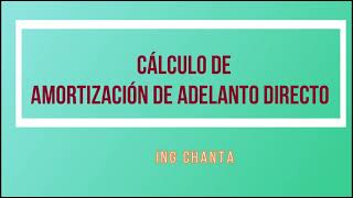 COMO CÁLCULAR LA AMORTIZACIÓN DEL 10 DE ADELANTO DIRECTO DE MIS VALORIZACIONES ING CHANTA [upl. by Katrine]