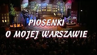 Piosenki o mojej Warszawie cz 2  VI Gala Piosenki Biesiadnej 1999 [upl. by Sherwynd228]