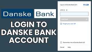 Danske Bank Sign In How to Login to Your Danske Bank Online Banking Account [upl. by Giuseppe]