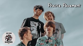 Prairie Pavement  Live From Black Rock [upl. by Tiff]