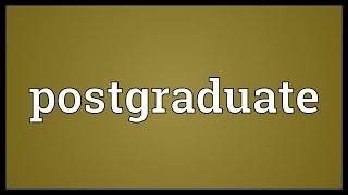 Postgraduate Meaning [upl. by Moore]