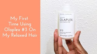 First Time Using Olaplex No 3 Hair Perfector On My Relaxed Hair [upl. by Cynthea]