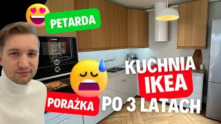 Kuchnia IKEA po 3 latach użytkowania Szczere i niesponsorowane opinie Czego teraz bym nie zrobił [upl. by Francisca465]