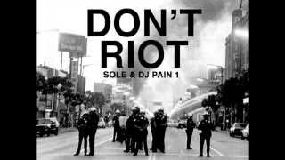 quotDont Riotquot by Sole amp Dj Pain 1 [upl. by Keffer]