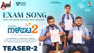 Gaalipata 2  Exam Song Teaser 2  Ganesh  Anantnag  Diganth  Pawan  Yogaraj Bhat Arjun Janya [upl. by Leamiba677]