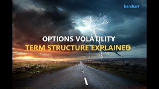 Options Volatility Term Structure Explained [upl. by Aver]