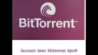 How to increase Bittorrent downloading speed increase upto 4Mbps 2017 [upl. by Billen]