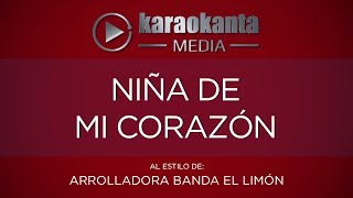 Karaokanta  La Arrolladora Banda El Limón  Niña de mi corazón [upl. by Lisandra575]