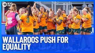 Australias Female Rugby Team Wallaroos Push For Equality In FIFA World Cup Wake  10 News First [upl. by Christine327]