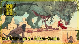 Red Nails  Part 2  Ablaze Comics  Is this Just Fantasy [upl. by Euf]