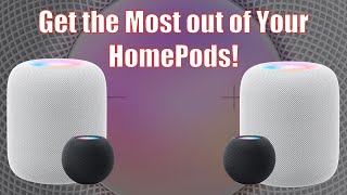 Get the Most from Your HomePods [upl. by Brahear]