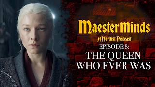 HOUSE OF THE DRAGON S2 E8 quotThe Queen Who Ever Wasquot Breakdown  MAESTERMINDS [upl. by Frasch]