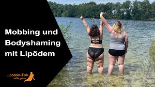 Mobbing und Bodyshaming mit Lipödem [upl. by Nett681]