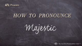 How to Pronounce Majestic Real Life Examples [upl. by Leonteen]