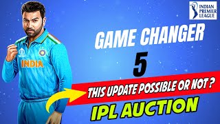 Kya IPL Auction Game Changer 5 ki Update Mein Aaegi Ya Nahin 🤔 New Update Info 🧾 [upl. by Plusch]