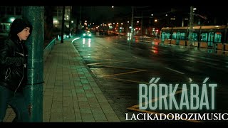 LACIKA  BŐRKABÁT OFFICIAL MUSIC VIDEO 4K [upl. by Ysiad]