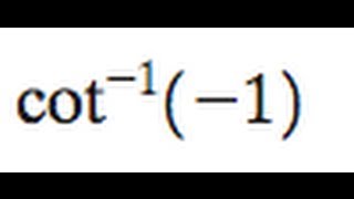 cot11 find the inverse of the cotangent of 1 [upl. by Aikaj]