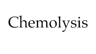 How to Pronounce Chemolysis [upl. by Suolekcin]