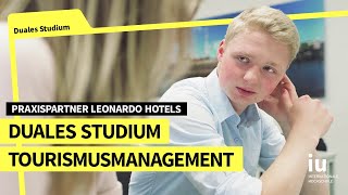 Duales Studium Tourismusmanagement an der IU  Praxispartner Leonardo Hotels [upl. by Onilecram]