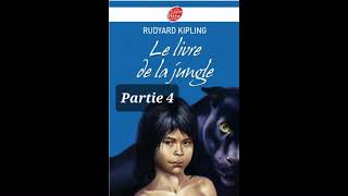 4  Le livre de la Jungle  livre audio  texte original de Kipling [upl. by Gideon]