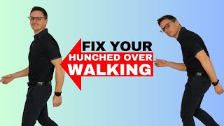 How to STOP Walking Hunched Over  Improve Your Walking Posture [upl. by Hennessey]