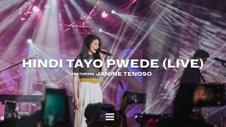 Hindi Tayo Pwede ft Janine Teñoso LIVE  The Juans [upl. by Sapphire414]