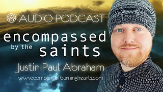 Encompassed by SAINTS  Justin Paul Abraham [upl. by Peyter]