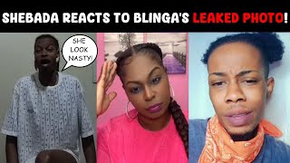 Shebada reacts to Miss Blinga Leaked Photo [upl. by Venator]