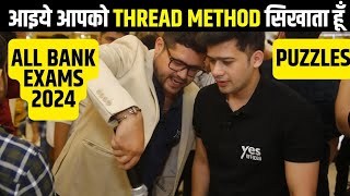 ✅ THREAD METHOD वाले PUZZLE  ALL BANK PRELIMS EXAMS 2024  REASONING  ANKUSH LAMBA [upl. by Myrilla]