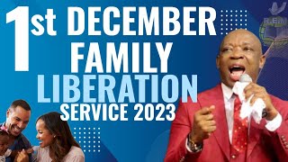 FAMILY LIBERATION SERVICE 1st OF DECEMBER ANOINTING SERVICE [upl. by Jolenta]