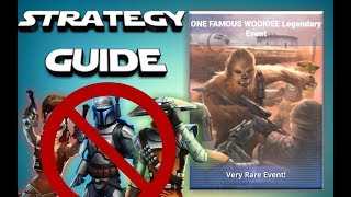 One Famous Wookiee Legendary Event  Strategy Guide [upl. by Francklin]