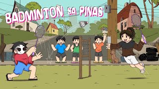 Badminton sa PINAS  Pinoy Animation [upl. by Yancey259]