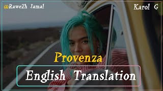 Karol G Provenza English Translation Lyrics Letra 2022 [upl. by Osber]