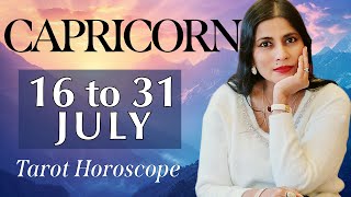 CAPRICORN Tarot reading from 16 to 31 July 2024 [upl. by Derfnam]