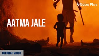 Aatma Jale Video Song  Shudra The Rising  Baba Play  Sanjiv Jaiswal [upl. by Navonod476]