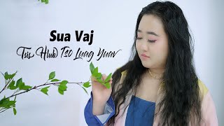 Tsis Hlub Tso Luag Yuav  Sua Vaj Cover [upl. by Basile828]