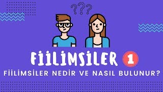 FİİLİMSİLER  1 NEDİR VE NASIL BULUNUR  8Sınıf [upl. by Isnyl]