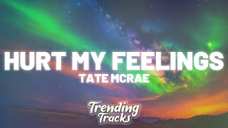 Tate McRae  hurt my feelings Clean  Lyrics [upl. by Mehcanem89]