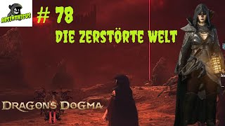 Die zerstörte Welt 78🏹 Dragons Dogma II 🗡 Lets Play deutschgerman [upl. by Lamoureux]