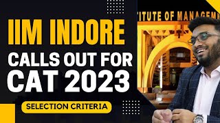 IIM Indore Calls Out for CAT 2023  Selection Criteria  How to Prepare for IIM Indore Interview [upl. by Radcliffe235]