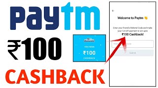 Paytm ₹100 cashback offer  Paytm se Cashback Kaise kamaye 2023 [upl. by Eidderf350]