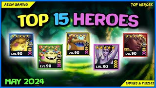 ⭐Best Heroes List in May 2024  Empires amp Puzzles TOP HEROES [upl. by Baskett]