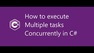 How to execute multiple tasks concurrently in C [upl. by Primavera]