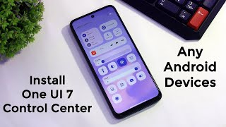 Install One UI 7 Control Center On Any Android  All Control Center in One App  Best Control Center [upl. by Eigriv]