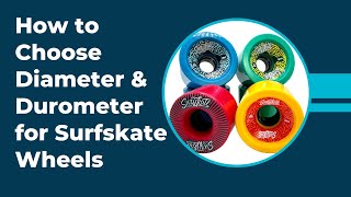 How to Choose the Diameter and Durometer of Your Surfskate Wheels [upl. by Ramburt]