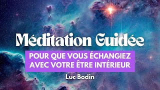 Une méditation guidée pour que vous échangiez avec votre être intérieur [upl. by Eanad]