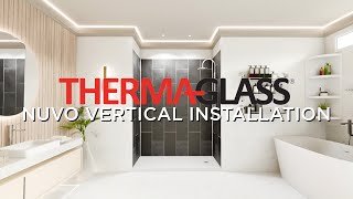 ThermaGlass  Nuvo Vertical Shower Wall Installation Instructions [upl. by Ferdinanda246]